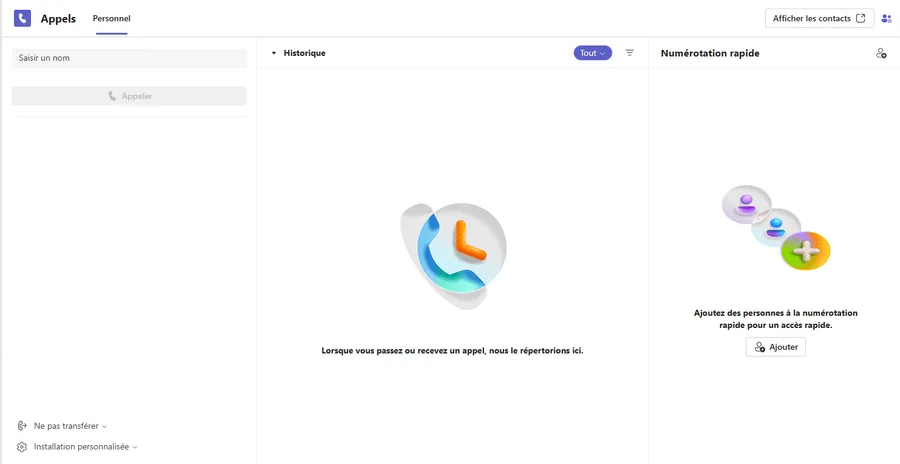 Application Appels de Teams, onglet Personnel. À gauche, un champ « Saisir un nom » et un bouton Appeler grisé, sans pavé numérique. Au centre, l'historique vide, avec la mention « Lorsque vous passez ou recevez un appel, nous le répertorions ici ». À droite, la numérotation rapide, vide, avec un bouton Ajouter. En bas à gauche, les menus « Ne pas transférer » et « Installation personnalisée ».
