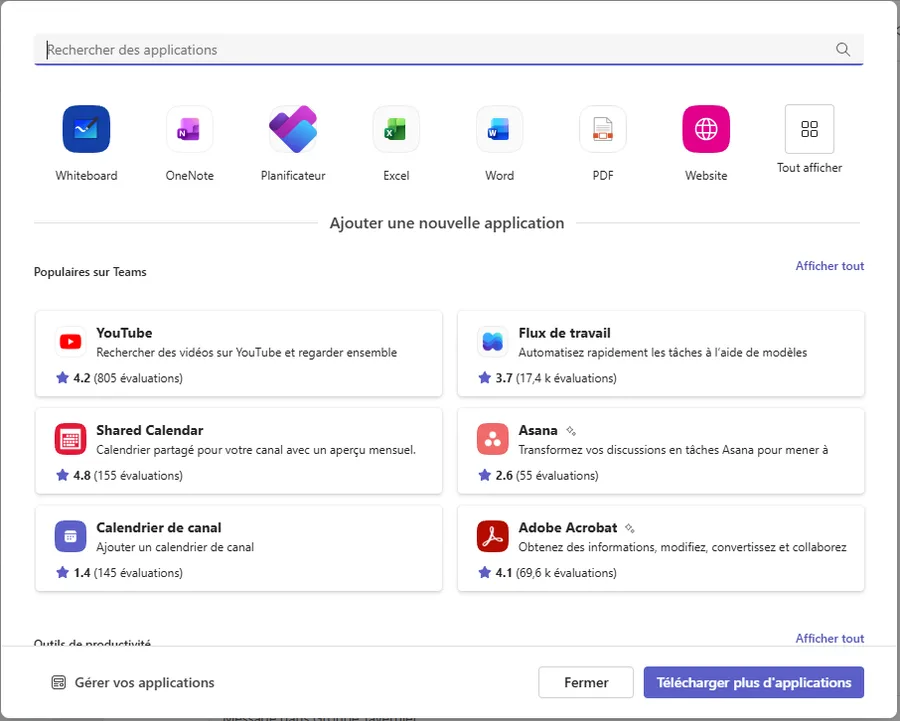 Fenêtre Applications d'un canal Teams. Un champ « Rechercher des applications ». Une première rangée : Whiteboard, OneNote, Planificateur, Excel, Word, PDF, Website, Tout afficher. Puis « Ajouter une nouvelle application », section « Populaires sur Teams » avec YouTube, Flux de travail, Shared Calendar, Asana, Calendrier de canal et Adobe Acrobat, chacune avec une note sur cinq et un nombre d'évaluations. En bas, Gérer vos applications, Fermer, et Télécharger plus d'applications.