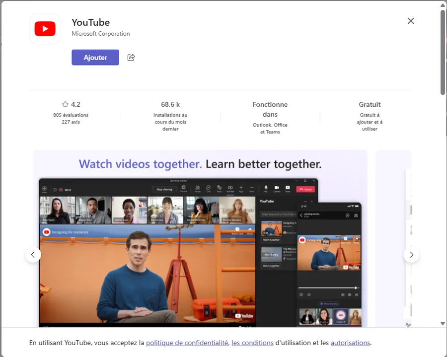 Fiche de l'application YouTube dans le magasin de Teams, éditeur Microsoft Corporation, avec un bouton Ajouter. Quatre indicateurs : une note de 4,2 sur 805 évaluations, 68,6 k installations au cours du mois dernier, « Fonctionne dans Outlook, Office et Teams », Gratuit. Une image de présentation, puis en bas la ligne « En utilisant YouTube, vous acceptez la politique de confidentialité, les conditions d'utilisation et les autorisations », avec trois liens.