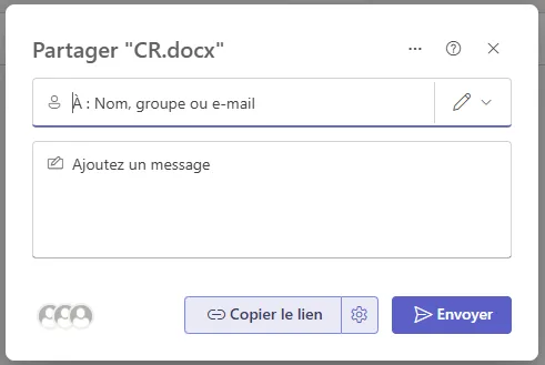 Fenêtre « Partager CR.docx ». Un champ « À : Nom, groupe ou e-mail » suivi d'un menu à icône de crayon, une zone « Ajoutez un message », puis en bas les boutons Copier le lien, un engrenage, et Envoyer.