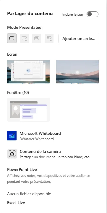 Panneau « Partager du contenu » d'une réunion Teams. En haut, un interrupteur « Inclure le son », désactivé. Mode Présentateur avec quatre vignettes et un bouton Ajouter un arrière-plan. Section Écran avec deux aperçus d'écrans. Section Fenêtre (10) avec un aperçu. Puis Microsoft Whiteboard, Contenu de la caméra, PowerPoint Live avec la mention « Aucun fichier disponible », et Excel Live.