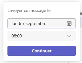 Petite fenêtre « Envoyer ce message le », avec une date, lundi 7 septembre, une heure, 08:00, et un bouton Continuer.